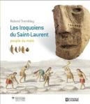 Les Iroquoiens du Saint-Laurent, peuple du mais